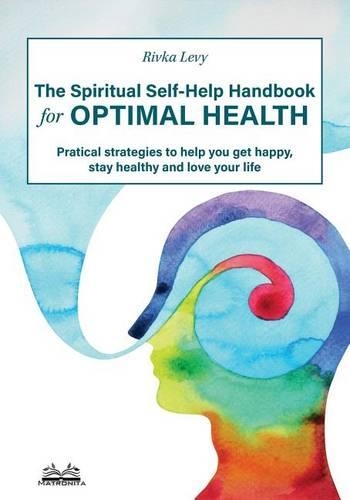 The Spiritual Self-Help Handbook for Optimal Health