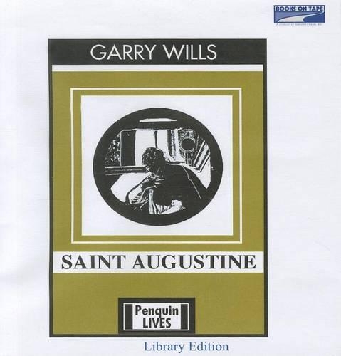 Saint Augustine: (Penguin Lives Biographies)