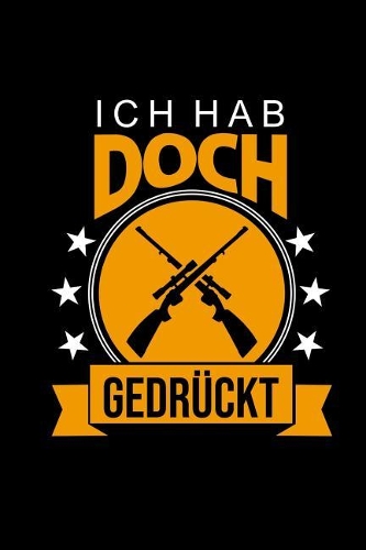 Ich Hab Doch Gedrückt: Gaming Sprüche Notizbuch a5 Punktraster - Lustig Sarkasmus Gamer Zocker Geschenkidee - Maus Computer Tastatur