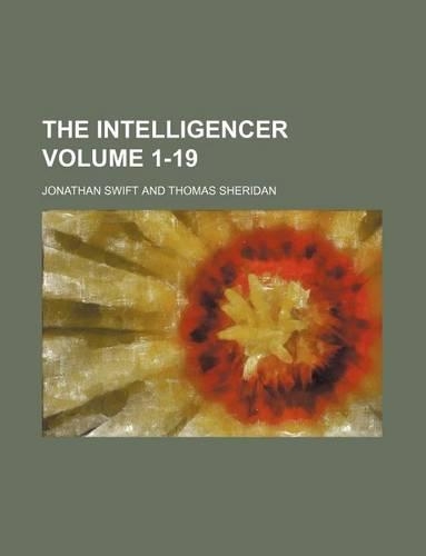 The Intelligencer Volume 1-19