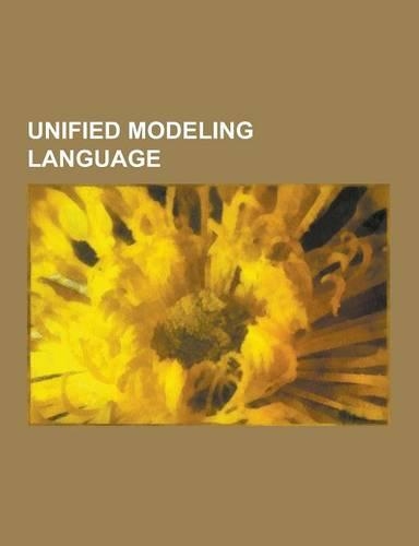 Unified Modeling Language: Object Management Group, Meta-Object Facility, XML Metadata Interchange, Meta-Process Modeling, Glossary of Unified Mo