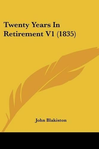 Twenty Years In Retirement V1 (1835)