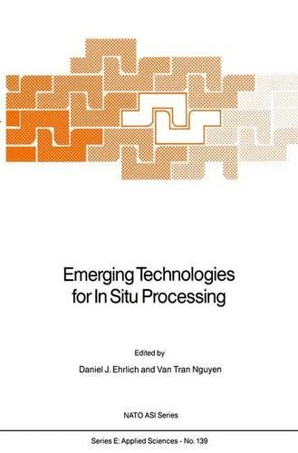 Emerging Technologies for in Situ Processing
