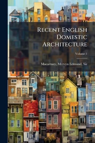 Recent English Domestic Architecture
