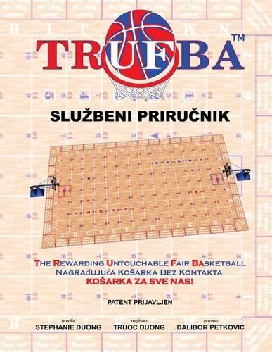 Trufba Official Handbook (Serbian): The Rewarding Untouchable Fair Basketball