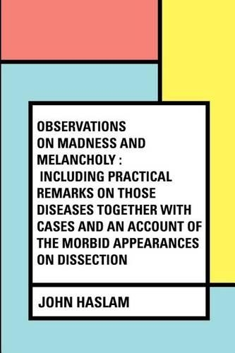 Observations on Madness and Melancholy