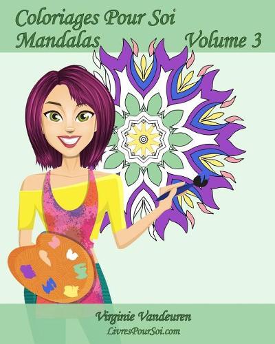 Coloriages Pour Soi - Mandalas - Volume 3