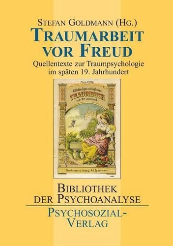 Traumarbeit vor Freud