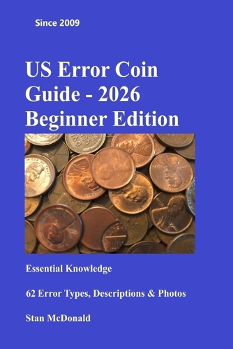 US Error Coin Guide - 2026 Beginner Edition: Accurate and Reliable(Us Error Coin Guides)