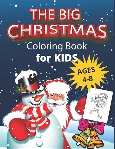 The Big Christmas Coloring Book for Kids ages 4-8