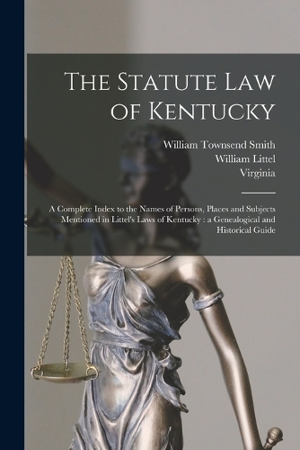 The Statute law of Kentucky