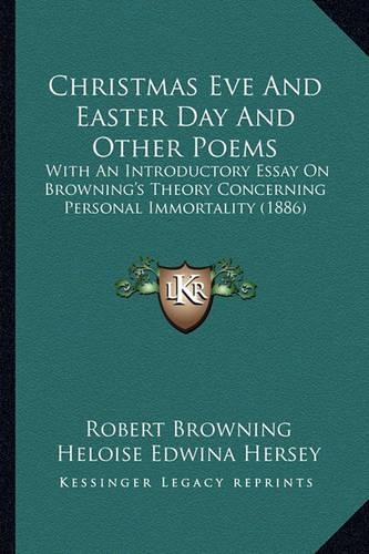 Christmas Eve and Easter Day and Other Poems