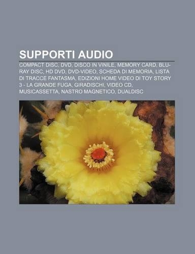 Supporti Audio: Compact Disc, DVD, Disco in Vinile, Memory Card, Blu-Ray Disc, HD DVD, DVD-Video, Scheda Di Memoria, Lista Di Tracce Fantasma