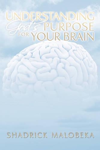 Understanding God's Purpose for Your Brain
