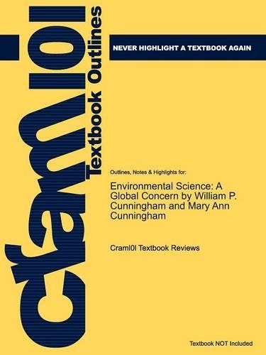 Studyguide for Environmental Science: A Global Concern by Cunningham, ISBN 9780077221225