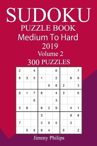 300 Medium to Hard Sudoku Puzzle Book 2019