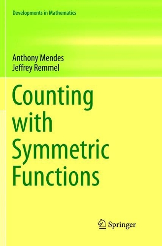 Counting with Symmetric Functions: (43 Developments in Mathematics)