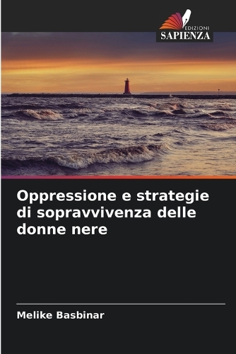 Oppressione e strategie di sopravvivenza delle donne nere