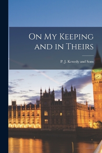 On my Keeping and in Theirs