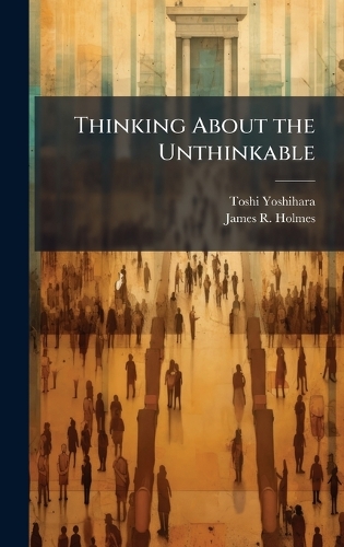 Thinking About the Unthinkable