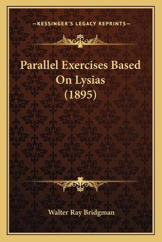 Parallel Exercises Based On Lysias (1895)