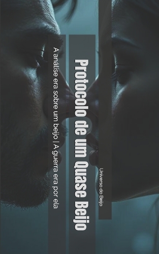 Protocolo de um Quase Beijo