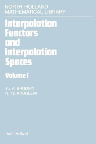 Interpolation Functors and Interpolation Spaces: (North-Holland Mathematical Library)