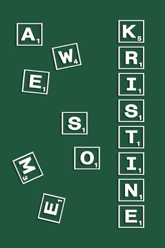 Kristine: Personalized Name Notebook/Journal Gift For Women, Men Boys & Girls 100 Pages Scrabble Gift for School, Writing Poetry, Diary to Write in, Gratitude