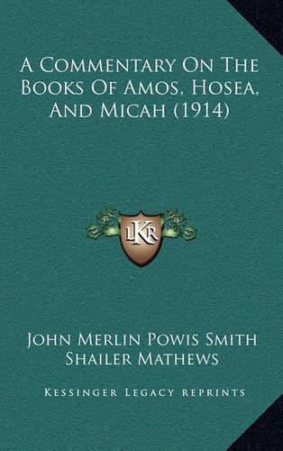 A Commentary on the Books of Amos, Hosea, and Micah (1914)