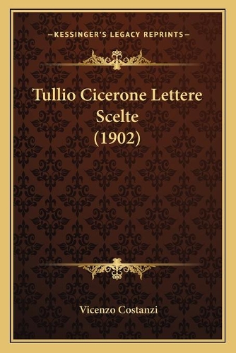 Tullio Cicerone Lettere Scelte (1902)