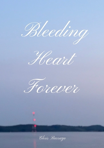 Bleeding Heart Forever
