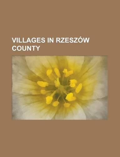 Villages in Rzeszow County: Bachorz, Bia Ka, Podkarpackie Voivodeship, Borek Stary, Borowki, Podkarpackie Voivodeship, Bratkowice, Brzezowka, Rzes