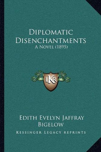 Diplomatic Disenchantments