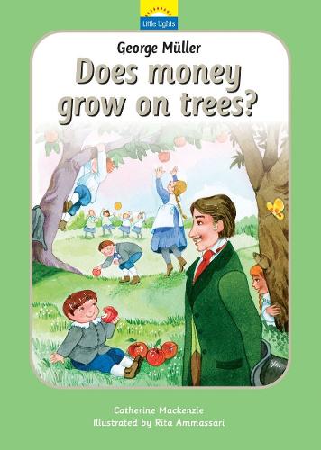 George Müller: Does money grow on trees?: Does money grow on trees?(Little Lights)