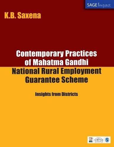 Contemporary Practices of Mahatma Gandhi National Rural Employment Guarantee Scheme: Insights from Districts(Sage Impact)