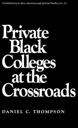Private Black Colleges at the Crossroads