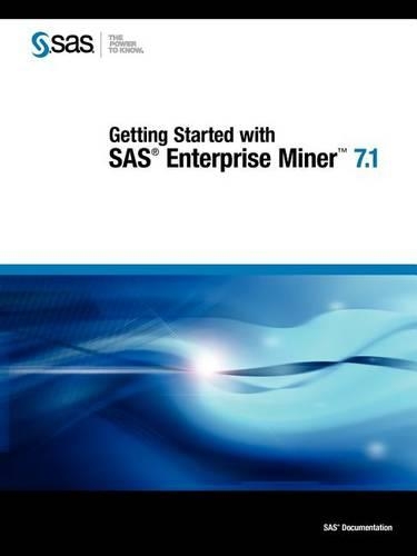 Getting Started with SAS Enterprise Miner 7.1