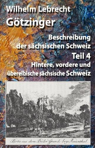 Beschreibung der sächsischen Schweiz - Teil 4