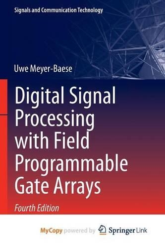 Digital Signal Processing with Field Programmable Gate Arrays