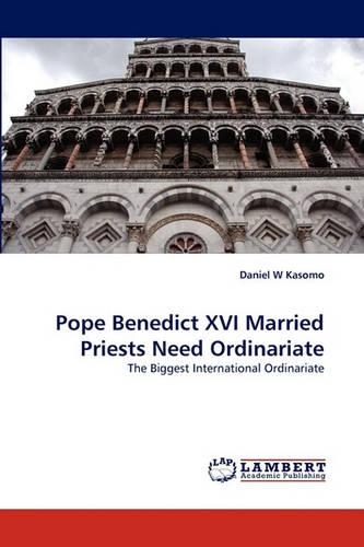 Pope Benedict XVI Married Priests Need Ordinariate