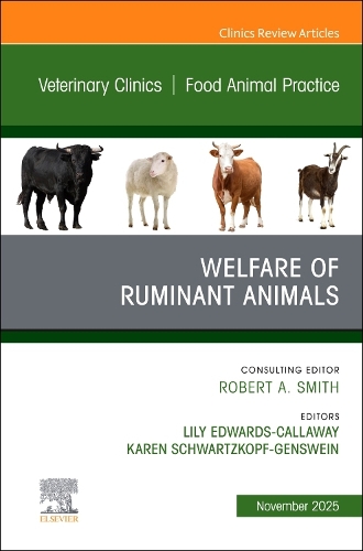 Welfare of Ruminant Animals, an Issue of Veterinary Clinics of North America: Food Animal Practice: Welfare of Ruminant Animals, an Issue of Veterinary Clinics of North America: Food Animal Practice, E-Book(41 Clinics: Veterinary Medicine)