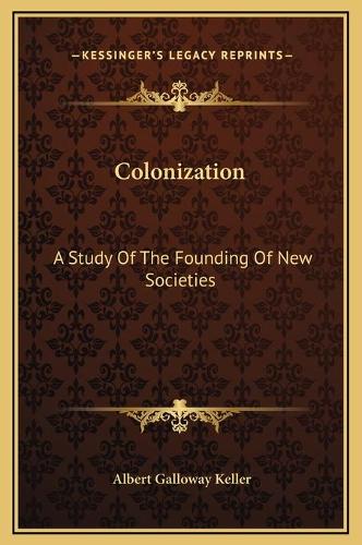 Colonization: A Study Of The Founding Of New Societies