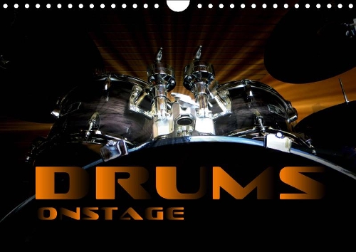 DRUMS ONSTAGE 2019: Impressive concert photographs and closeups of different drum sets(Calvendo Art)