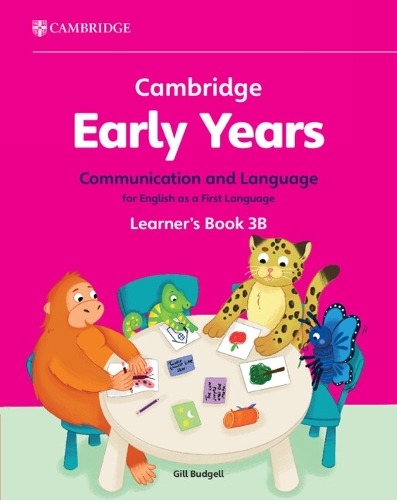 Cambridge Early Years Communication and Language for English as a First Language Learner's Book 3B: Early Years International(Cambridge Early Years)