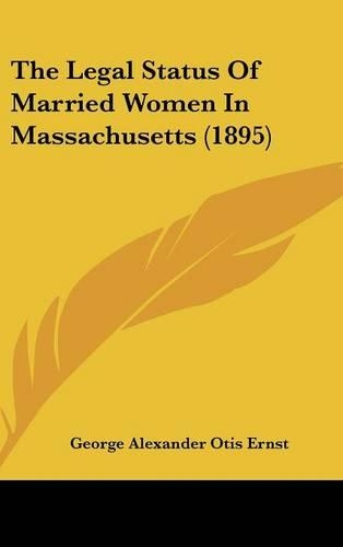 The Legal Status of Married Women in Massachusetts (1895)