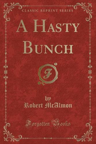 A Hasty Bunch (Classic Reprint)