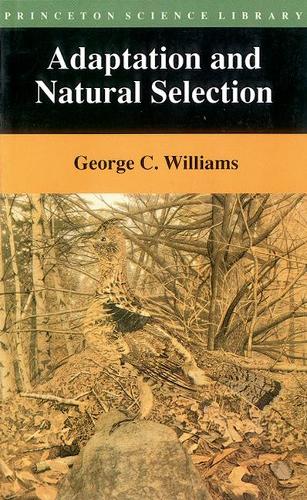 Adaptation and Natural Selection: A Critique of Some Current Evolutionary Thought(Princeton Science Library)