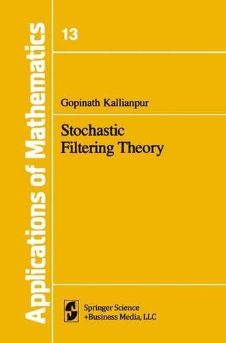 Stochastic Filtering Theory: (13 Stochastic Modelling and Applied Probability)