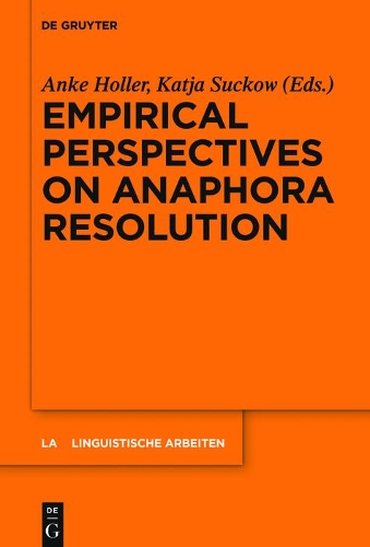 Empirical Perspectives on Anaphora Resolution: (563 Linguistische Arbeiten)