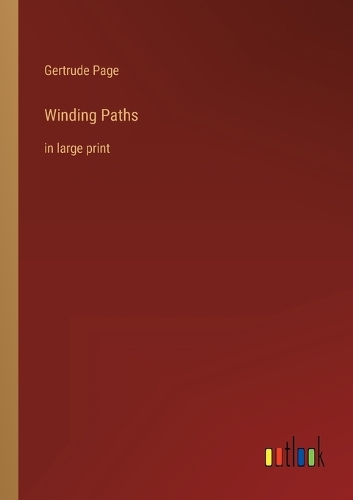 Winding Paths: in large print